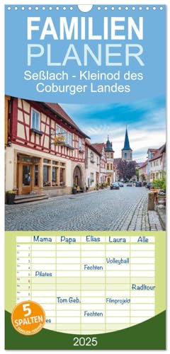 Familienplaner 2025 - Seßlach - Kleinod des Coburger Landes mit 5 Spalten (Wandkalender, 21 cm x 45 cm), CALVENDO von CALVENDO