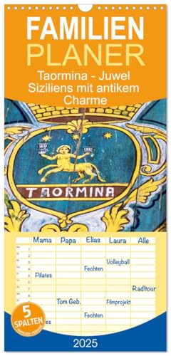 Familienplaner 2025 - Taormina - Juwel Siziliens mit antikem Charme mit 5 Spalten (Wandkalender, 21 cm x 45 cm), CALVENDO von CALVENDO