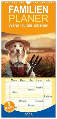 Familienplaner 2025 - Wenn Hunde arbeiten mit 5 Spalten (Wandkalender, 21 cm x 45 cm), CALVENDO von CALVENDO