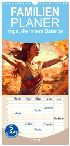 Familienplaner 2025 - Yoga, die innere Balance mit 5 Spalten (Wandkalender, 21 cm x 45 cm), CALVENDO von CALVENDO
