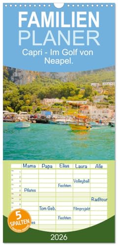 Familienplaner 2026 - Capri - Im Golf von Neapel. mit 5 Spalten (Wandkalender, 21 cm x 45 cm), CALVENDO von CALVENDO