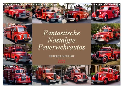 Fantastische Nostalgie Feurwehrautos (Wandkalender 2025 DIN A3 quer), CALVENDO Monatskalender von CALVENDO