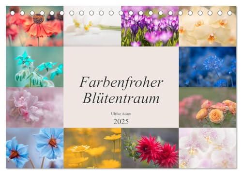 Farbenfroher Blütentraum (Tischkalender 2025 DIN A5 quer), CALVENDO Monatskalender von CALVENDO