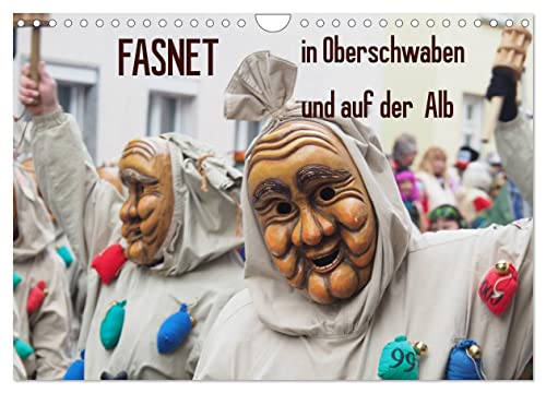 Fasnet in Oberschwaben und auf der Alb (Wandkalender 2025 DIN A4 quer), CALVENDO Monatskalender von CALVENDO