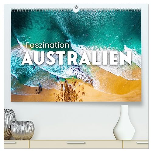 Faszination Australien - Impressionen vom Land Down Under (hochwertiger Premium Wandkalender 2025 DIN A2 quer), Kunstdruck in Hochglanz von CALVENDO
