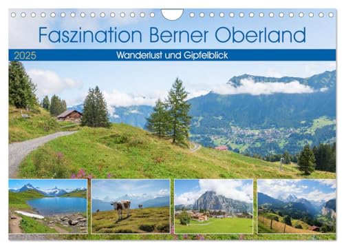 Faszination Berner Oberland - Wanderlust und Gipfelblick (Wandkalender 2025 DIN A4 quer), CALVENDO Monatskalender