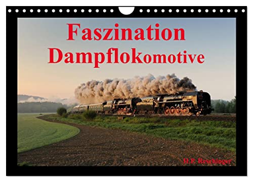 Faszination Dampflokomotive (Wandkalender 2025 DIN A4 quer), CALVENDO Monatskalender von CALVENDO