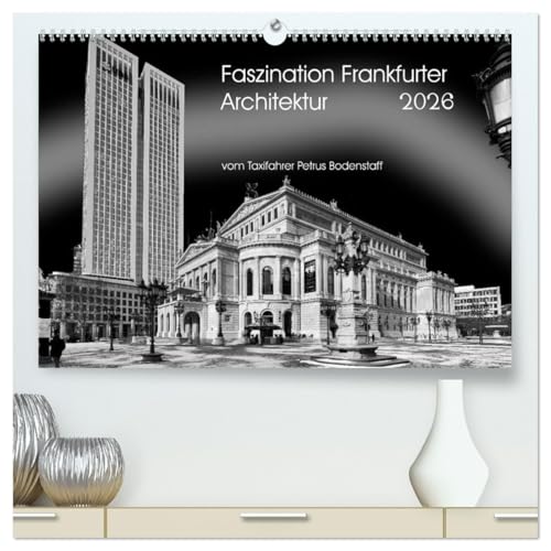 Faszination Frankfurter Architektur (hochwertiger Premium Wandkalender 2026 DIN A2 quer), Kunstdruck in Hochglanz: Vielfalt der Architektur in Frankfurt zwischen Alt und Modern (CALVENDO Orte) von Calvendo