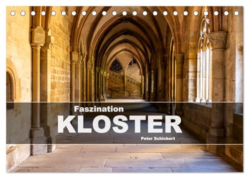 Faszination Kloster (Tischkalender 2025 DIN A5 quer), CALVENDO Monatskalender von CALVENDO