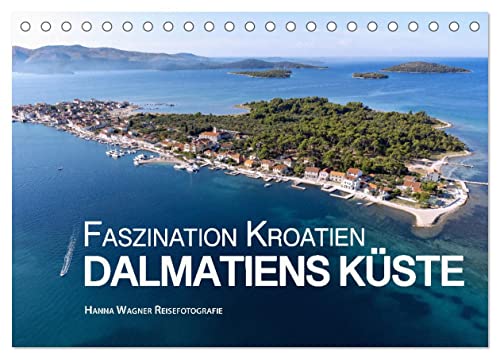 Faszination Kroatien - Dalmatiens Küste (Tischkalender 2025 DIN A5 quer), CALVENDO Monatskalender: Hanna Wagner zeigt Monat für Monat die schönsten Seiten der dalmatinischen Küste. (CALVENDO Orte) von Calvendo