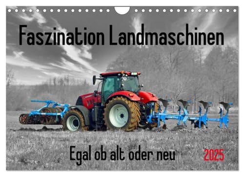 Faszination Landmaschinen - Egal ob alt oder neu (Wandkalender 2025 DIN A4 quer), CALVENDO Monatskalender von CALVENDO