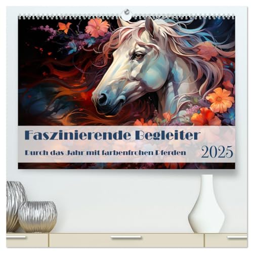 Faszinierende Begleiter (hochwertiger Premium Wandkalender 2025 DIN A2 quer), Kunstdruck in Hochglanz: Durch das Jahr mit farbenfrohen Pferden (CALVENDO Tiere) von Calvendo
