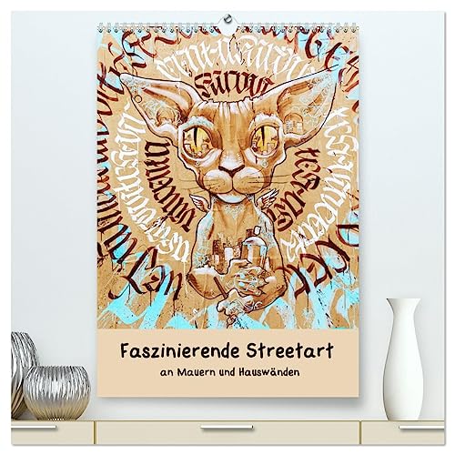 Faszinierende Streetart an Mauern und Hauswänden (hochwertiger Premium Wandkalender 2025 DIN A2 hoch), Kunstdruck in Hochglanz von CALVENDO