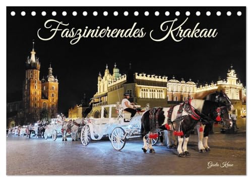Faszinierendes Krakau (Tischkalender 2025 DIN A5 quer), CALVENDO Monatskalender: Das besondere Flair einer einzigartigen polnischen Stadt (CALVENDO Orte) von Calvendo