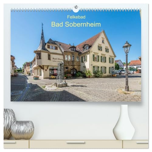 Felkebad Bad Sobernheim (hochwertiger Premium Wandkalender 2026 DIN A2 quer), Kunstdruck in Hochglanz: Das Heilbad Bad Sobernheim in Bildern (CALVENDO Orte) von Calvendo