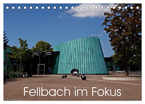 Fellbach im Fokus (Tischkalender 2025 DIN A5 quer), CALVENDO Monatskalender von CALVENDO