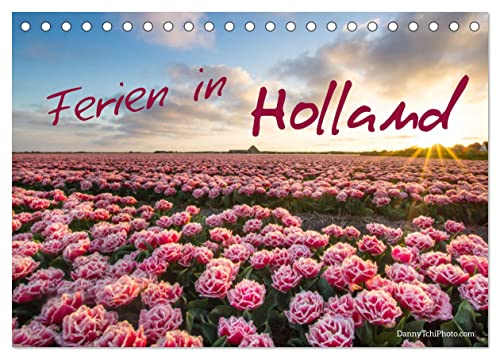 Ferien in Holland (Tischkalender 2025 DIN A5 quer), CALVENDO Monatskalender von CALVENDO