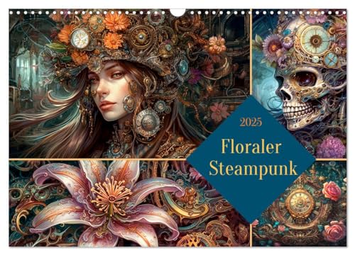 Floraler Steampunk (Wandkalender 2025 DIN A3 quer), CALVENDO Monatskalender von CALVENDO
