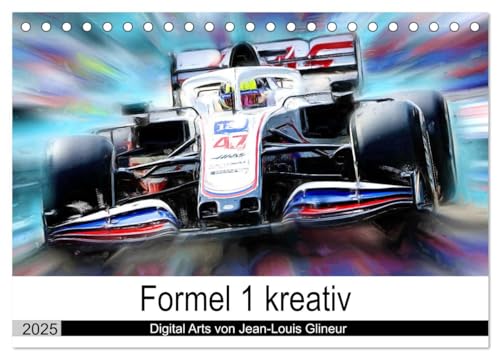 Formel 1 kreativ - Digital Art von Jean-Louis Glineur (Tischkalender 2025 DIN A5 quer), CALVENDO Monatskalender von CALVENDO