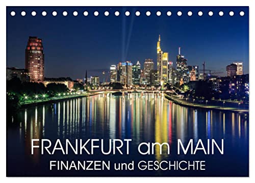 Frankfurt am Main - Finanzen und Geschichte (Tischkalender 2025 DIN A5 quer), CALVENDO Monatskalender von CALVENDO