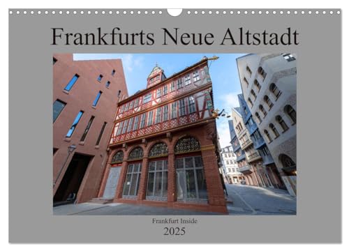 Frankfurts Neue Altstadt (Wandkalender 2025 DIN A3 quer), CALVENDO Monatskalender von CALVENDO