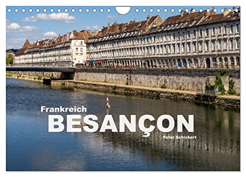Frankreich - Besançon (Wandkalender 2025 DIN A4 quer), CALVENDO Monatskalender von CALVENDO