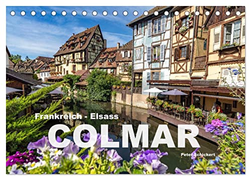 Frankreich - Elsass - Colmar (Tischkalender 2026 DIN A5 quer), CALVENDO Monatskalender von CALVENDO