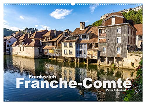Frankreich - Franche-Comté (Wandkalender 2025 DIN A2 quer), CALVENDO Monatskalender von CALVENDO