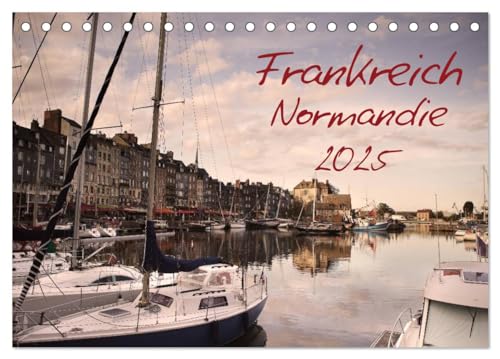 Frankreich Normandie (Tischkalender 2025 DIN A5 quer), CALVENDO Monatskalender von CALVENDO