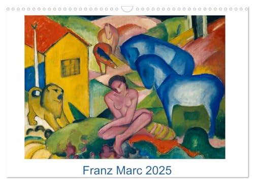 Franz Marc 2025 (Wandkalender 2025 DIN A3 quer), CALVENDO Monatskalender: Zwölf farbenfrohe Gemälde des bekannten und beliebten Malers der Künstlergruppe Der Blaue Reiter (CALVENDO Kunst) von CALVENDO