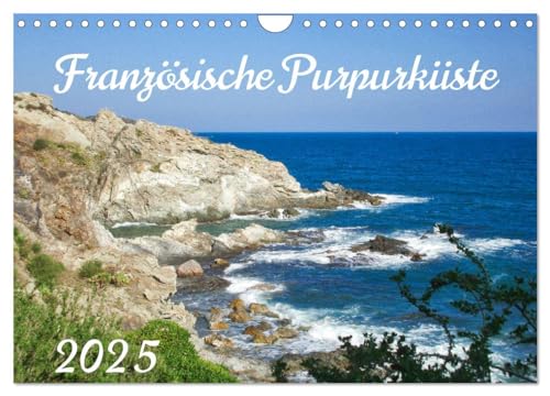 Französische Purpurküste (Wandkalender 2025 DIN A4 quer), CALVENDO Monatskalender von CALVENDO