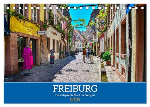 Freiburg - Die entspannte Stadt im Breisgau (Tischkalender 2025 DIN A5 quer), CALVENDO Monatskalender von CALVENDO