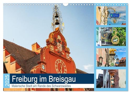 Freiburg im Breisgau. Malerische Stadt am Rande des Schwarzwaldes (Wandkalender 2025 DIN A3 quer), CALVENDO Monatskalender von CALVENDO