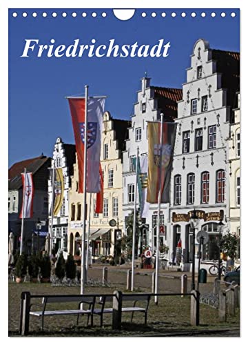 Friedrichstadt (Wandkalender 2025 DIN A4 hoch), CALVENDO Monatskalender von CALVENDO