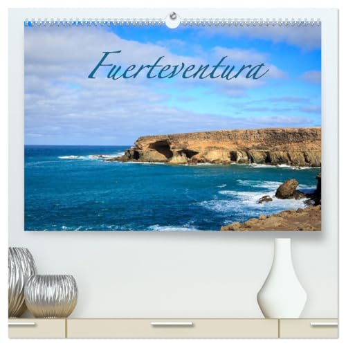 Fuerteventura (hochwertiger Premium Wandkalender 2026 DIN A2 quer), Kunstdruck in Hochglanz: 13 tolle Motive von der kargen Perle der Kanarischen Inseln (CALVENDO Orte) von Calvendo
