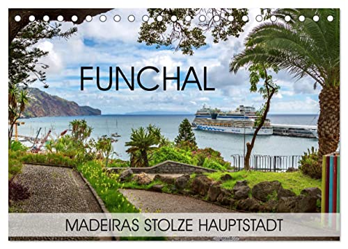 Funchal - Madeiras stolze Hauptstadt (Tischkalender 2025 DIN A5 quer), CALVENDO Monatskalender von CALVENDO