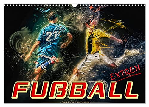 Fußball - extrem (Wandkalender 2025 DIN A3 quer), CALVENDO Monatskalender von CALVENDO