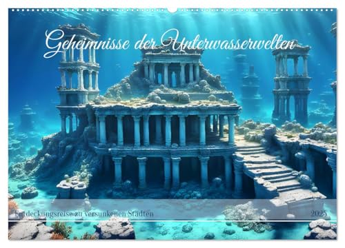 Geheimnisse der Unterwasserwelten (Wandkalender 2025 DIN A2 quer), CALVENDO Monatskalender von CALVENDO