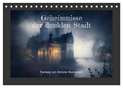 Geheimnisse der dunklen Stadt (Tischkalender 2025 DIN A5 quer), CALVENDO Monatskalender von CALVENDO