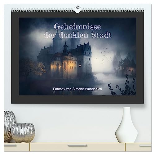Geheimnisse der dunklen Stadt (hochwertiger Premium Wandkalender 2025 DIN A2 quer), Kunstdruck in Hochglanz von CALVENDO