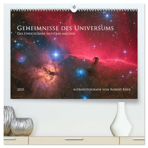 Geheimnisse des Universums (hochwertiger Premium Wandkalender 2025 DIN A2 quer), Kunstdruck in Hochglanz: Astrofotografie von Robert Eder (CALVENDO Wissenschaft) von Calvendo