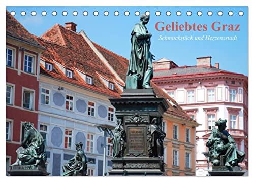 Geliebtes Graz. Schmuckstück und Herzensstadt (Tischkalender 2025 DIN A5 quer), CALVENDO Monatskalender