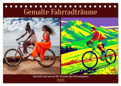 Gemalte Fahrradträume (Tischkalender 2025 DIN A5 quer), CALVENDO Monatskalender: Abstrakt und surreal für Freunde des Fahrradsports (CALVENDO Sport) von Calvendo