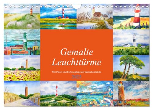 Gemalte Leuchttürme - Mit Pinsel und Farbe entlang der deutschen Küste (Wandkalender 2025 DIN A4 quer), CALVENDO Monatskalender von CALVENDO