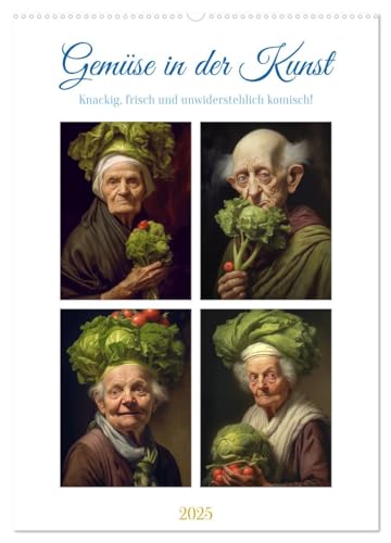 Gemüse in der Kunst (Wandkalender 2025 DIN A2 hoch), CALVENDO Monatskalender von CALVENDO