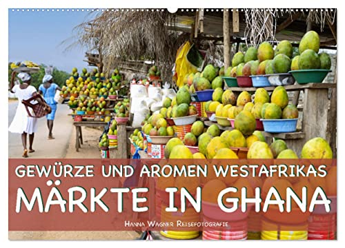 Gewürze und Aromen Westafrikas - Märkte in Ghana (Wandkalender 2025 DIN A2 quer), CALVENDO Monatskalender von CALVENDO