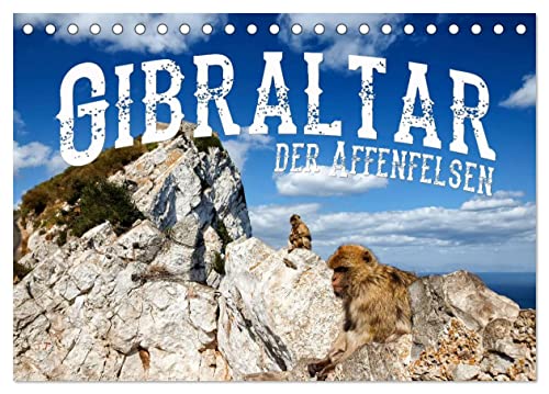 Gibraltar - der Affenfelsen (Tischkalender 2025 DIN A5 quer), CALVENDO Monatskalender von CALVENDO
