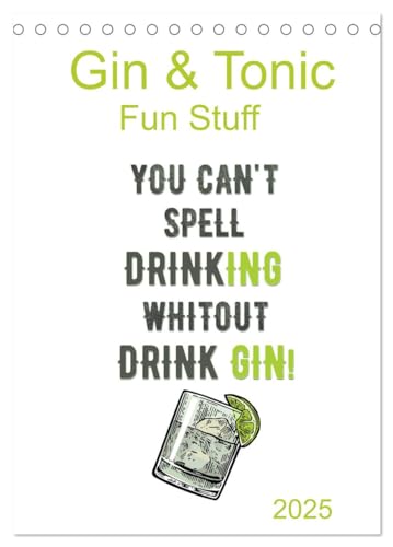 Gin & Tonic - Fun Stuff (Tischkalender 2025 DIN A5 hoch), CALVENDO Monatskalender von CALVENDO