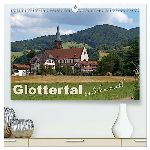 Glottertal im Schwarzwald (hochwertiger Premium Wandkalender 2025 DIN A2 quer), Kunstdruck in Hochglanz von CALVENDO