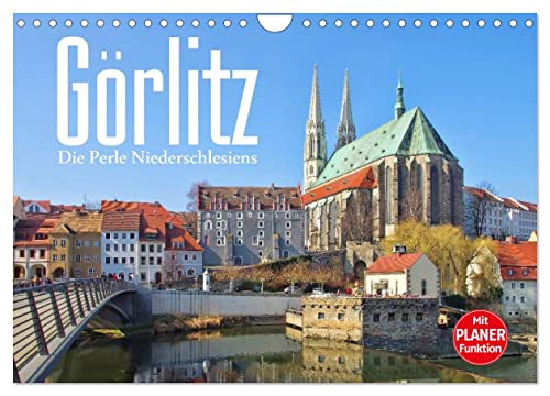 Görlitz - Die Perle Niederschlesiens (Wandkalender 2025 DIN A4 quer), CALVENDO Monatskalender von CALVENDO